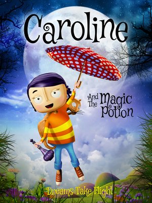 Caroline and the Magic Potion by Virginia Curiá
